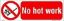Picture of No Hot Work 10x30