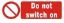 Picture of Do not Switch On 10x25