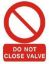 Picture of Do not Close Valve 15x20