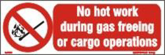 Picture of NO HOT WORK DURING GAS FREEING OR CARGO OPERATIONS 10x20