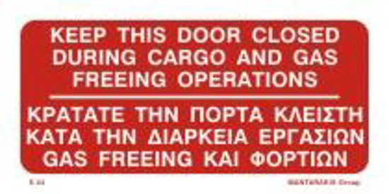 Εικόνα από KEEP THIS DOOR CLOSED DURING CARGO & GAS FREEING OPERATIONS  10x20