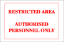 Εικόνα της Restricted Area Authorized Personel Only 20x30