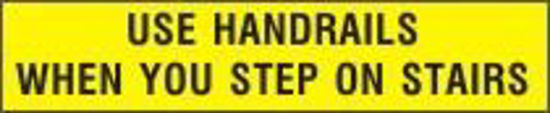 Picture of USE HANDRAILS WHEN YOU STEP ON STAIRS SIGN  5x20