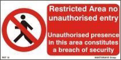 Picture of Restricted Area No Unauthorised Entry 10x20