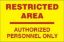 Picture of Restricted Area - Authorized Personnel Only 20x30